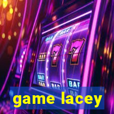 game lacey